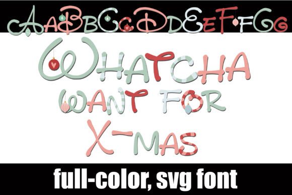 Whatcha Want for X-mas: A Festive Color Fonts Choice